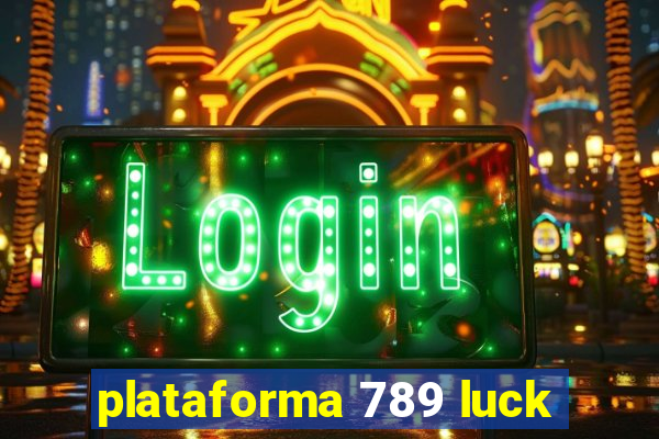 plataforma 789 luck